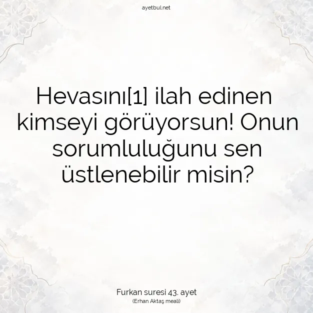 Ayetbul | Kuran Mealleri | Quran | Furkan suresi 43. ayet