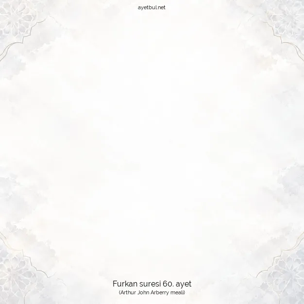 Ayetbul | Kuran Mealleri | Quran | Furkan suresi 60. ayet