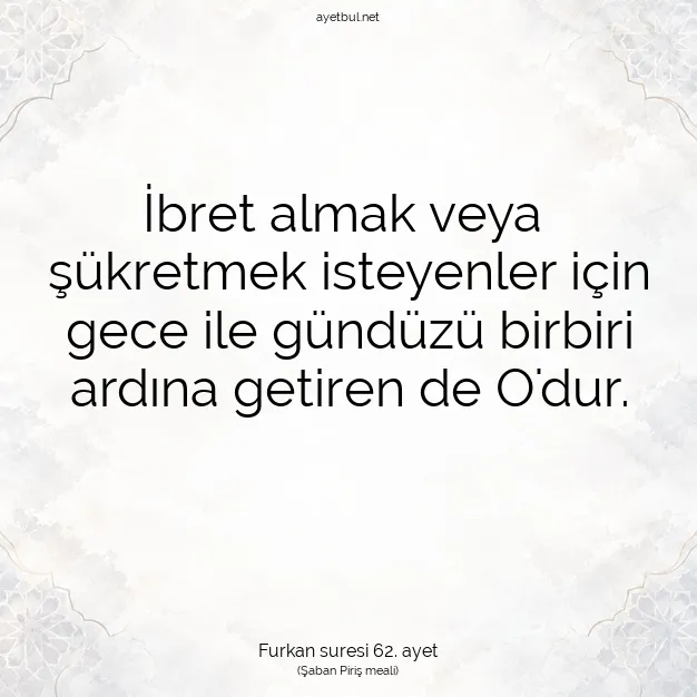 Ayetbul | Kuran Mealleri | Quran | Furkan suresi 62. ayet