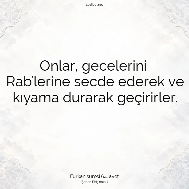Ayetbul | Kuran Mealleri | Quran | Furkan suresi 64. ayet