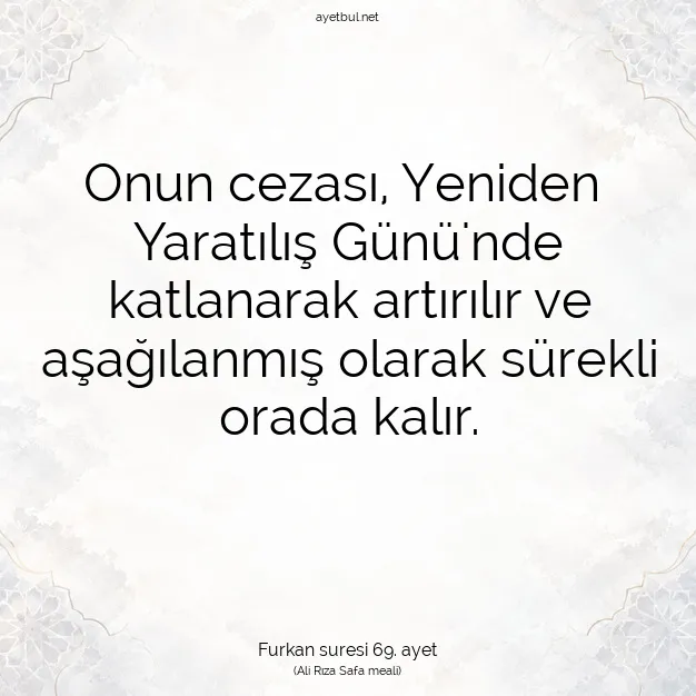 Ayetbul | Kuran Mealleri | Quran | Furkan suresi 69. ayet