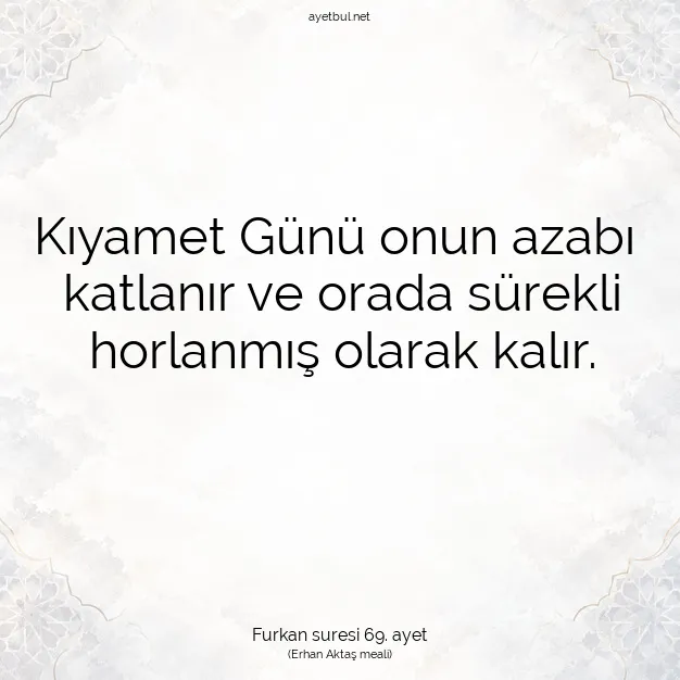 Ayetbul | Kuran Mealleri | Quran | Furkan suresi 69. ayet