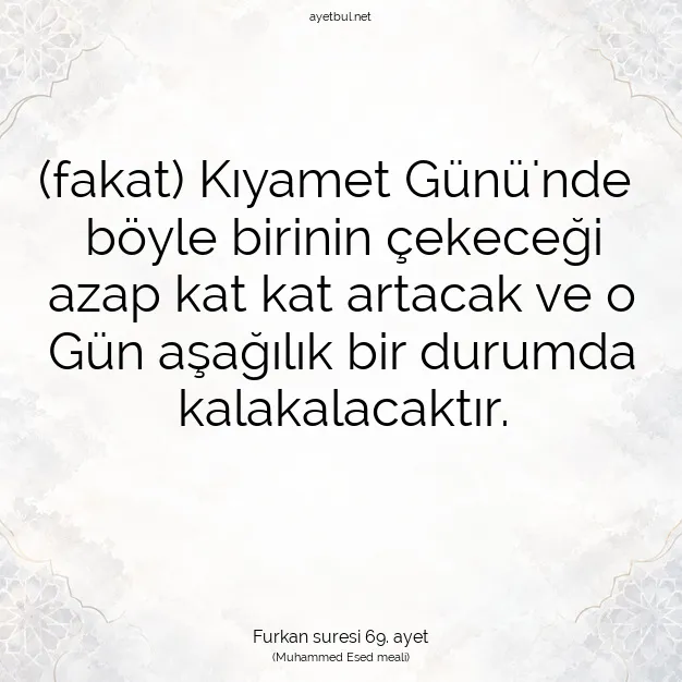 Ayetbul | Kuran Mealleri | Quran | Furkan suresi 69. ayet