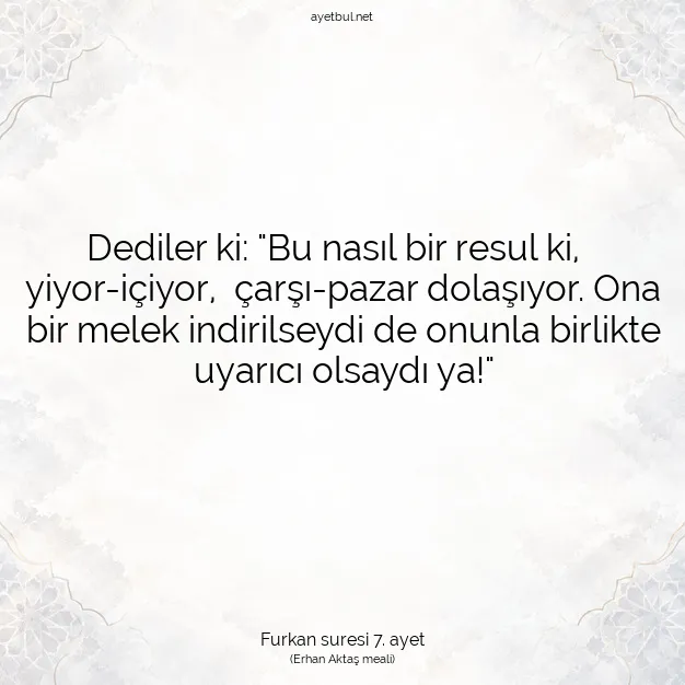 Ayetbul | Kuran Mealleri | Quran | Furkan suresi 7. ayet