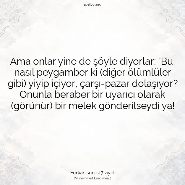 Ayetbul | Kuran Mealleri | Quran | Furkan suresi 7. ayet