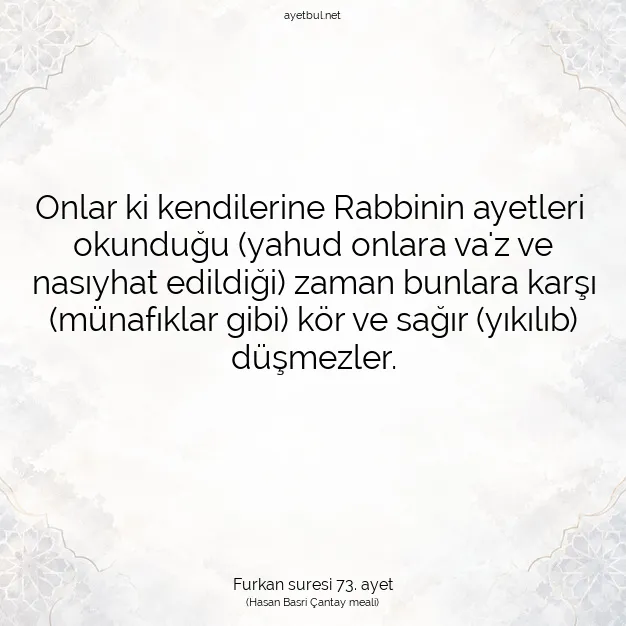Ayetbul | Kuran Mealleri | Quran | Furkan suresi 73. ayet