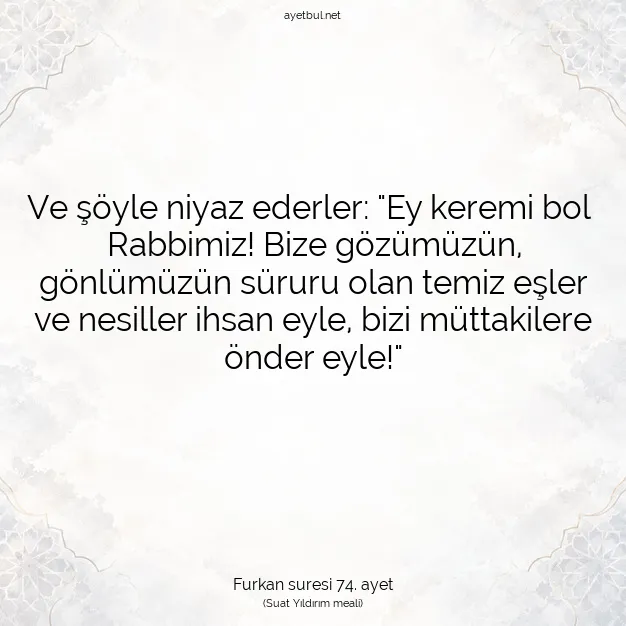 Ayetbul | Kuran Mealleri | Quran | Furkan suresi 74. ayet