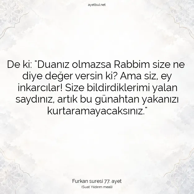 Ayetbul | Kuran Mealleri | Quran | Furkan suresi 77. ayet