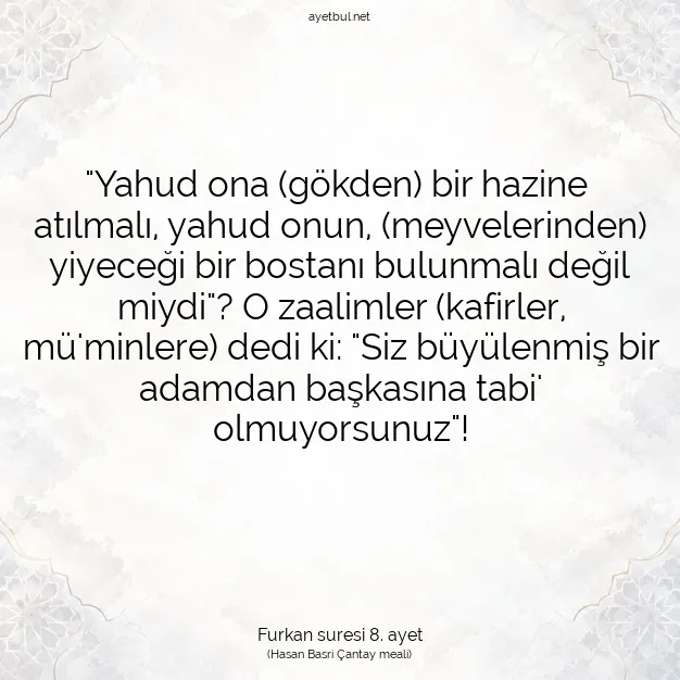 Ayetbul | Kuran Mealleri | Quran | Furkan suresi 8. ayet
