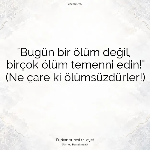 Ayetbul | Kuran Mealleri | Quran | Furkan suresi 14. ayet