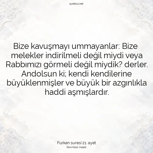 Ayetbul | Kuran Mealleri | Quran | Furkan suresi 21. ayet