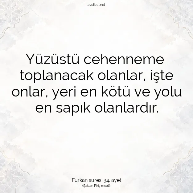 Ayetbul | Kuran Mealleri | Quran | Furkan suresi 34. ayet
