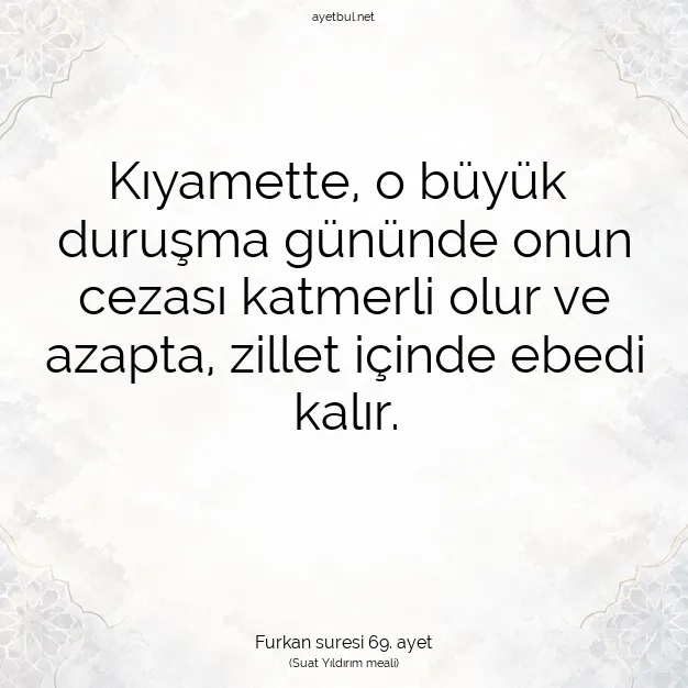 Ayetbul | Kuran Mealleri | Quran | Furkan suresi 69. ayet