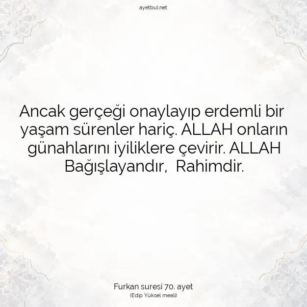 Ayetbul | Kuran Mealleri | Quran | Furkan suresi 70. ayet