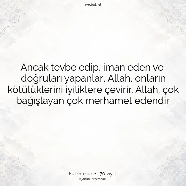 Ayetbul | Kuran Mealleri | Quran | Furkan suresi 70. ayet