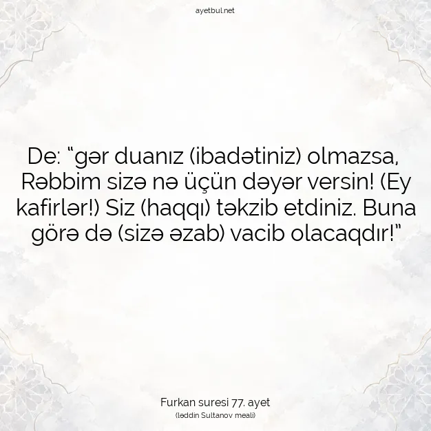 Ayetbul | Kuran Mealleri | Quran | Furkan suresi 77. ayet