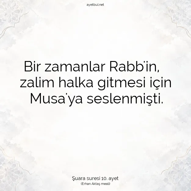 Ayetbul | Kuran Mealleri | Quran | Şuara suresi 10. ayet