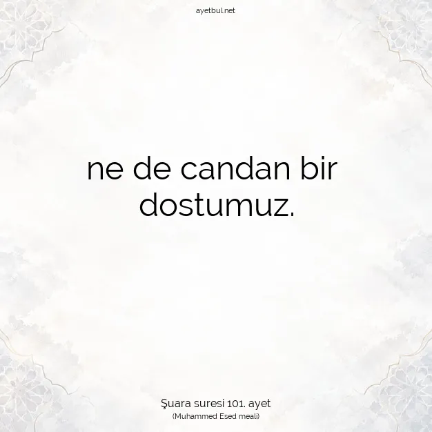 Ayetbul | Kuran Mealleri | Quran | Şuara suresi 101. ayet