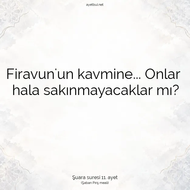 Ayetbul | Kuran Mealleri | Quran | Şuara suresi 11. ayet