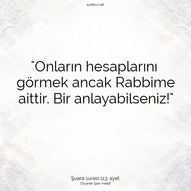 Ayetbul | Kuran Mealleri | Quran | Şuara suresi 113. ayet