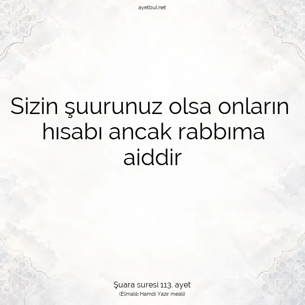 Ayetbul | Kuran Mealleri | Quran | Şuara suresi 113. ayet