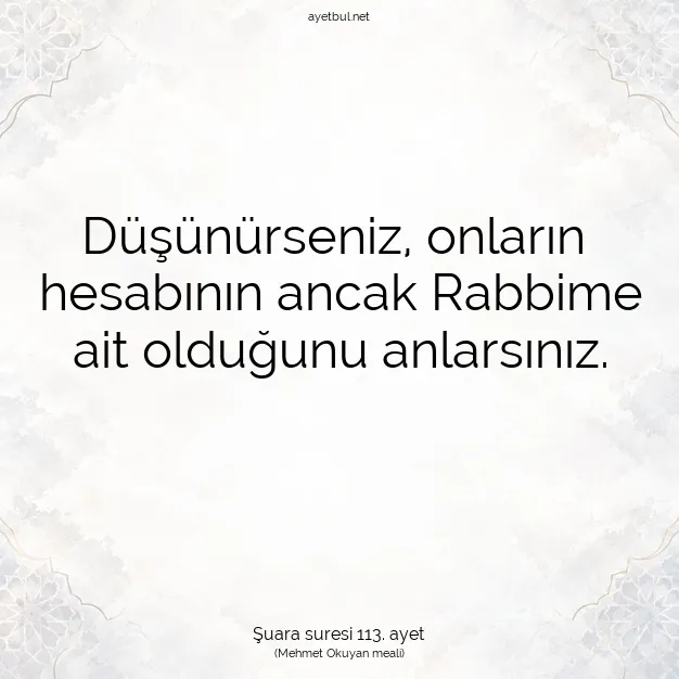 Ayetbul | Kuran Mealleri | Quran | Şuara suresi 113. ayet