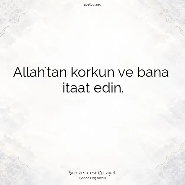 Ayetbul | Kuran Mealleri | Quran | Şuara suresi 131. ayet