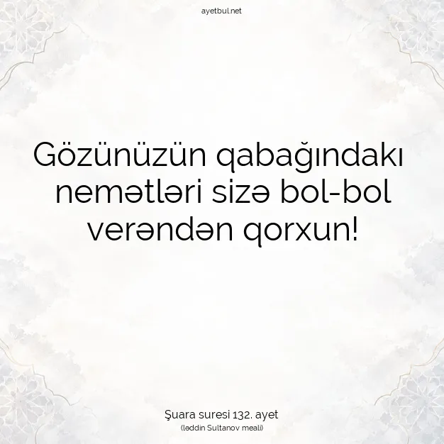 Ayetbul | Kuran Mealleri | Quran | Şuara suresi 132. ayet