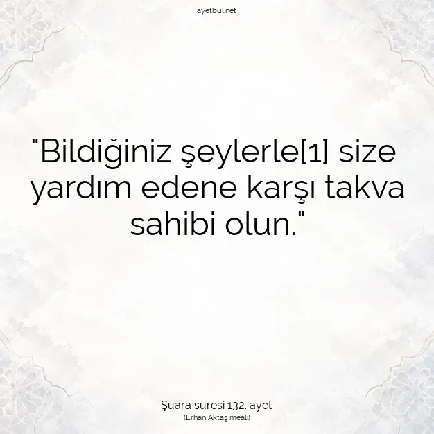 Ayetbul | Kuran Mealleri | Quran | Şuara suresi 132. ayet