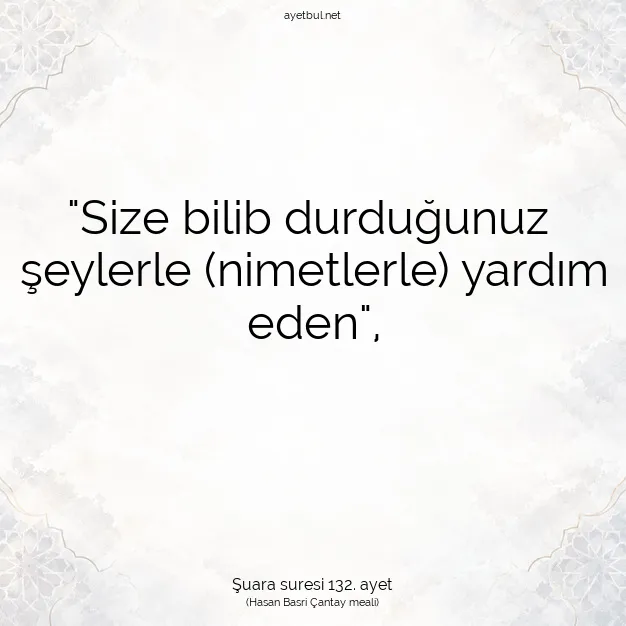 Ayetbul | Kuran Mealleri | Quran | Şuara suresi 132. ayet