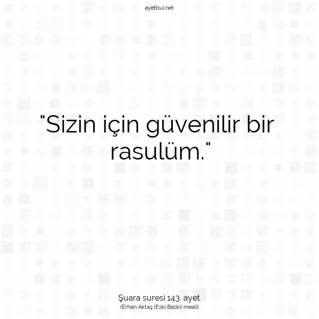 Ayetbul | Kuran Mealleri | Quran | Şuara suresi 143. ayet