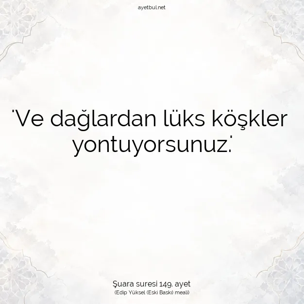 Ayetbul | Kuran Mealleri | Quran | Şuara suresi 149. ayet