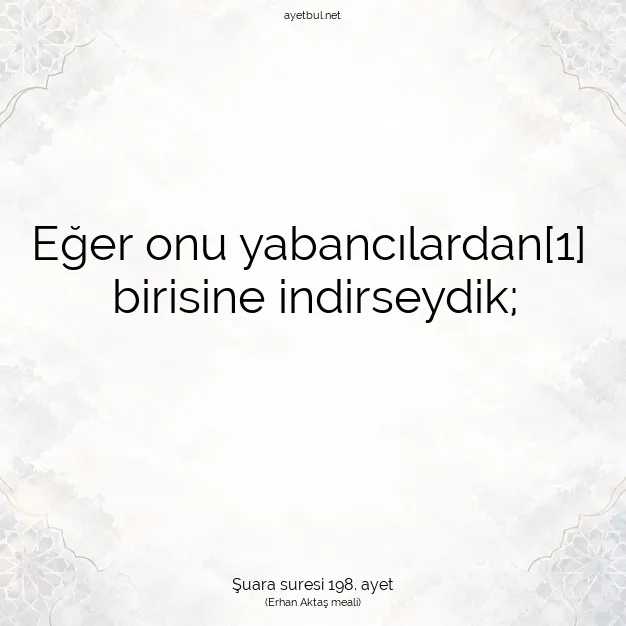 Ayetbul | Kuran Mealleri | Quran | Şuara suresi 198. ayet