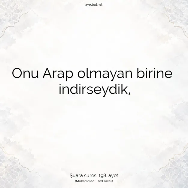Ayetbul | Kuran Mealleri | Quran | Şuara suresi 198. ayet