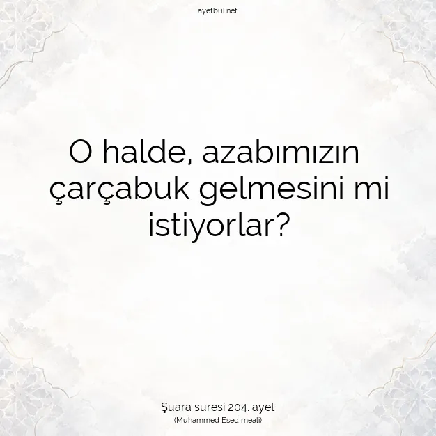 Ayetbul | Kuran Mealleri | Quran | Şuara suresi 204. ayet