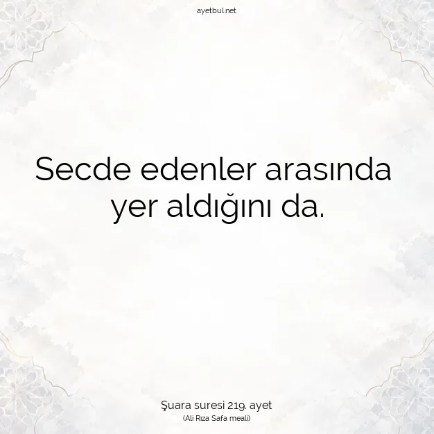 Ayetbul | Kuran Mealleri | Quran | Şuara suresi 219. ayet