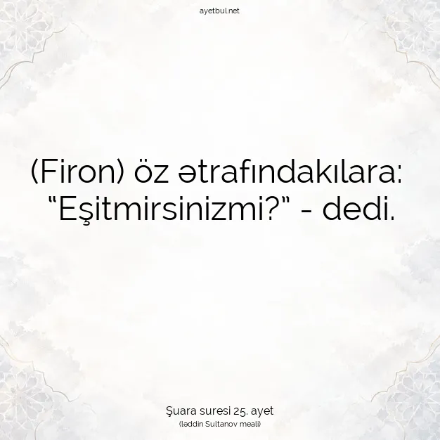 Ayetbul | Kuran Mealleri | Quran | Şuara suresi 25. ayet