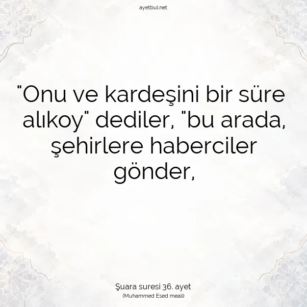 Ayetbul | Kuran Mealleri | Quran | Şuara suresi 36. ayet