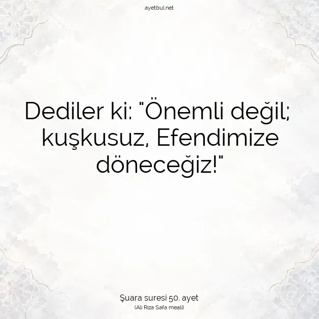 Ayetbul | Kuran Mealleri | Quran | Şuara suresi 50. ayet