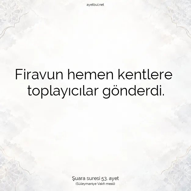 Ayetbul | Kuran Mealleri | Quran | Şuara suresi 53. ayet