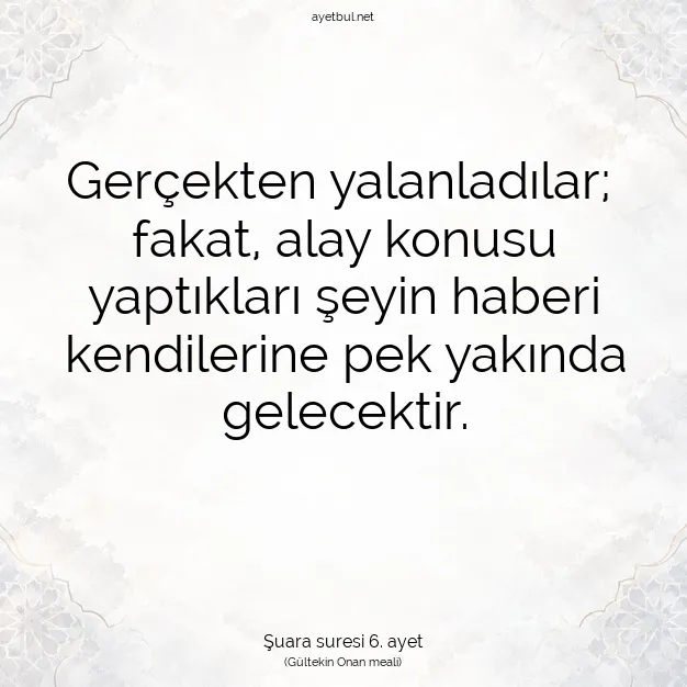 Ayetbul | Kuran Mealleri | Quran | Şuara suresi 6. ayet