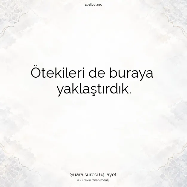 Ayetbul | Kuran Mealleri | Quran | Şuara suresi 64. ayet
