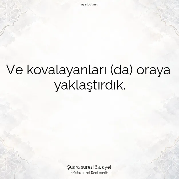 Ayetbul | Kuran Mealleri | Quran | Şuara suresi 64. ayet