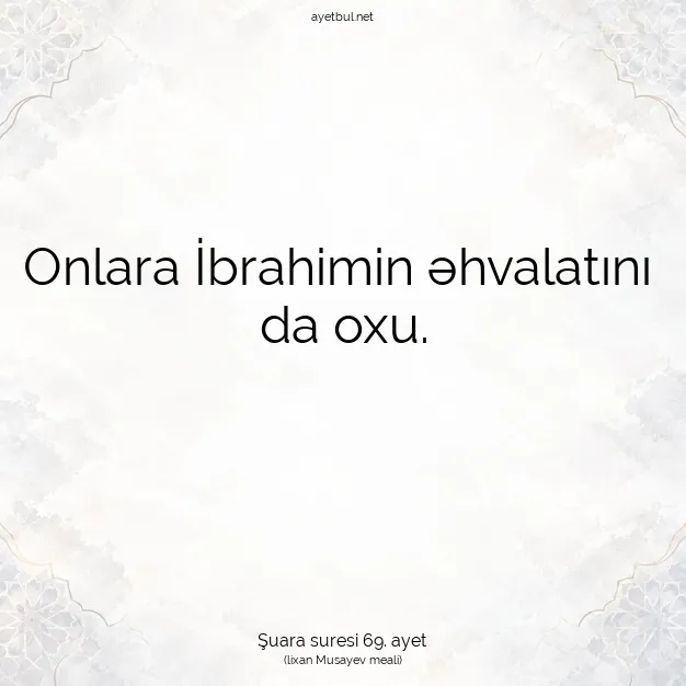 Ayetbul | Kuran Mealleri | Quran | Şuara suresi 69. ayet