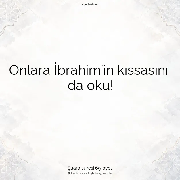 Ayetbul | Kuran Mealleri | Quran | Şuara suresi 69. ayet