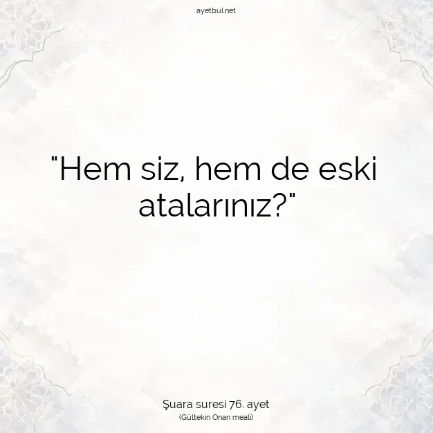 Ayetbul | Kuran Mealleri | Quran | Şuara suresi 76. ayet