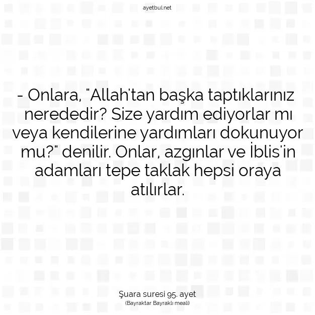 Ayetbul | Kuran Mealleri | Quran | Şuara suresi 95. ayet