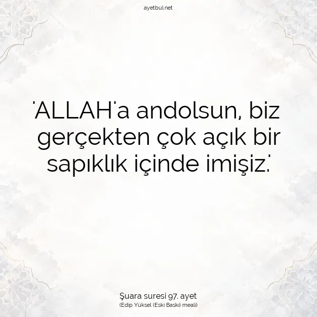 Ayetbul | Kuran Mealleri | Quran | Şuara suresi 97. ayet