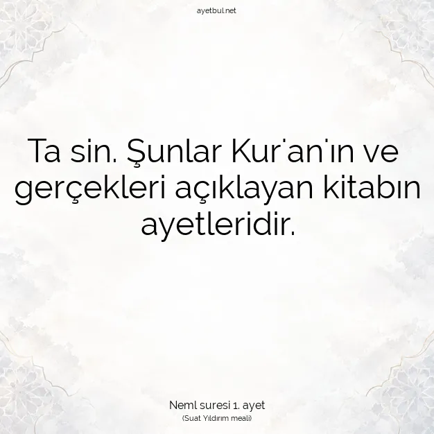 Ayetbul | Kuran Mealleri | Quran | Neml suresi 1. ayet