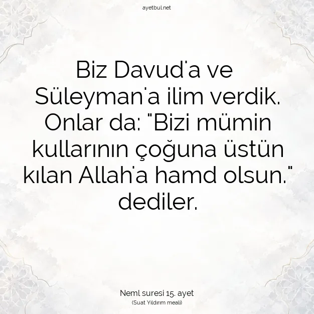 Ayetbul | Kuran Mealleri | Quran | Neml suresi 15. ayet